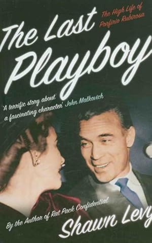 Image du vendeur pour Last Playboy : The High Life of Porfirio Rubirosa mis en vente par GreatBookPrices