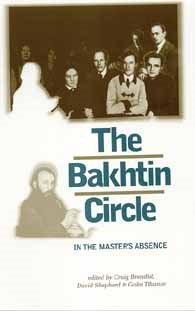 Imagen del vendedor de Bakhtin Circle : In the Master's Absence a la venta por GreatBookPrices