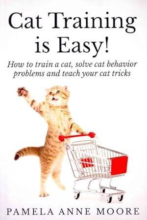 Bild des Verkufers fr Cat Training Is Easy! zum Verkauf von GreatBookPrices