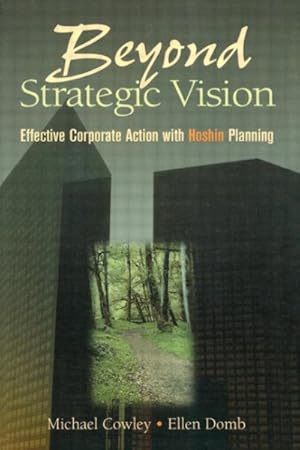 Seller image for Beyond Strategic Vision : Effective Corporate Action With Hoshin Planning for sale by GreatBookPrices