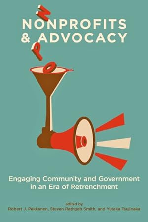 Seller image for Nonprofits and Advocacy : Engaging Community and Government in an Era of Retrenchment for sale by GreatBookPrices