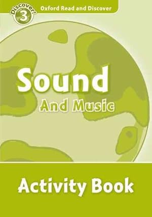 Imagen del vendedor de Oxford Read And Discover: Level 3: Sound And Music Activity Book a la venta por GreatBookPrices