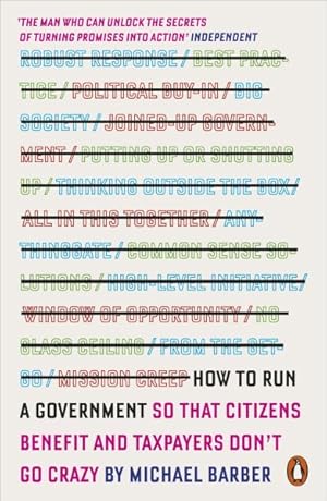 Imagen del vendedor de How to Run a Government : So That Citizens Benefit and Taxpayers Don't Go Crazy a la venta por GreatBookPrices