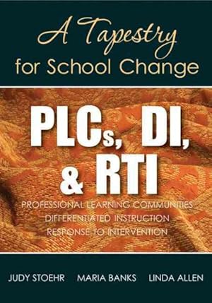 Imagen del vendedor de PLCS, DI, & RTI : A Tapestry for School Change a la venta por GreatBookPrices