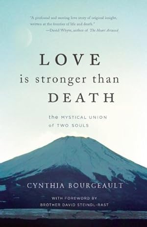 Imagen del vendedor de Love Is Stronger Than Death : The Mystical Union of Two Souls a la venta por GreatBookPrices