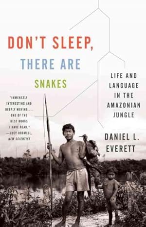 Seller image for Don't Sleep, There Are Snakes : Life and Language in the Amazonian Jungle for sale by GreatBookPrices