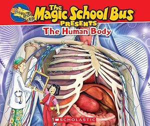 Bild des Verkufers fr Human Body : A Nonfiction Companion to the Original Magic School Bus Series zum Verkauf von GreatBookPrices