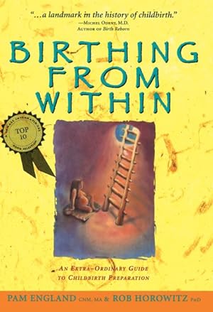 Seller image for Birthing from Within : An Extra-Ordinary Guide to Childbirth Preparation for sale by GreatBookPrices