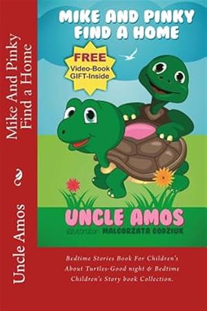 Bild des Verkufers fr Mike and Pinky Find a Home : Bedtime Stories Book for Children's About Turtles- Good Night & Bedtime Children's Story Book Collection zum Verkauf von GreatBookPrices