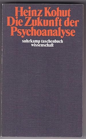 Bild des Verkufers fr Die Zukunft der Psychoanalyse: Aufstze zu allgemeinen Themen und zur Psychologie des Selbst zum Verkauf von Kultgut
