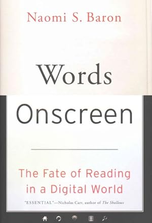 Immagine del venditore per Words Onscreen : The Fate of Reading in a Digital World venduto da GreatBookPrices