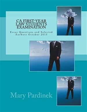 Seller image for California First-year Law Students Examination : Essay Questions and Selected Answers October 2015 for sale by GreatBookPrices