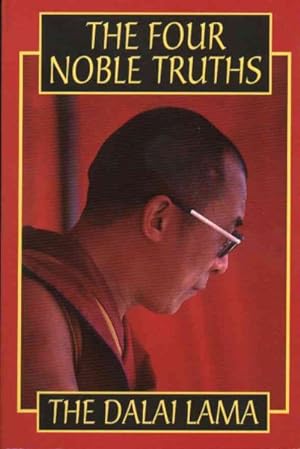 Imagen del vendedor de Four Noble Truths : Fundamentals of the Buddhist Teachings His Holiness the XIV Dalai Lama a la venta por GreatBookPrices