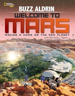 Seller image for Welcome to Mars : Making a Home on the Red Planet for sale by GreatBookPrices