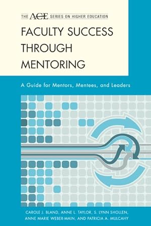Bild des Verkufers fr Faculty Success Through Mentoring : A Guide for Mentors, Mentees, and Leaders zum Verkauf von GreatBookPrices