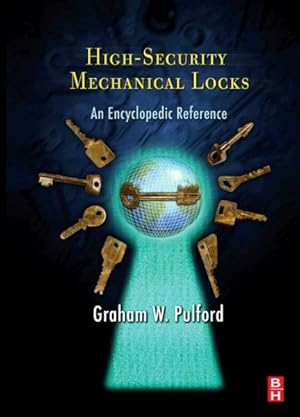 Image du vendeur pour High-Security Mechanical Locks : An Encyclopedic Reference mis en vente par GreatBookPrices