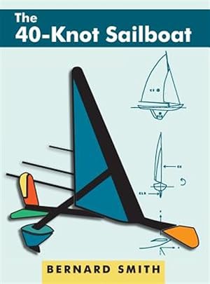 Seller image for The Forty-Knot Sailboat for sale by GreatBookPrices
