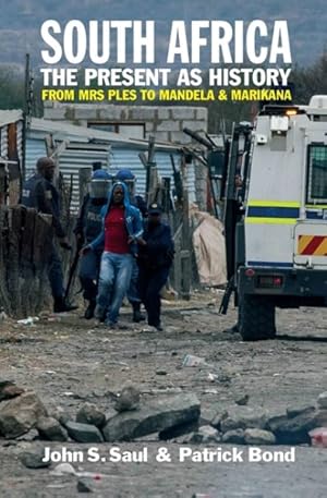 Immagine del venditore per South Africa - The Present as History : From Mrs Ples to Mandela & Marikana venduto da GreatBookPrices