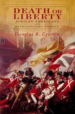 Seller image for Death or Liberty : African Americans and Revolutionary America for sale by GreatBookPrices