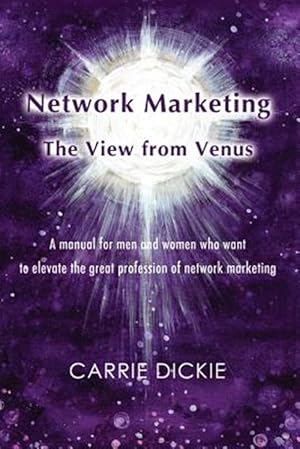 Imagen del vendedor de Network Marketing: The View from Venus a la venta por GreatBookPrices