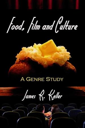 Bild des Verkufers fr Food, Film and Culture : A Genre Study zum Verkauf von GreatBookPrices