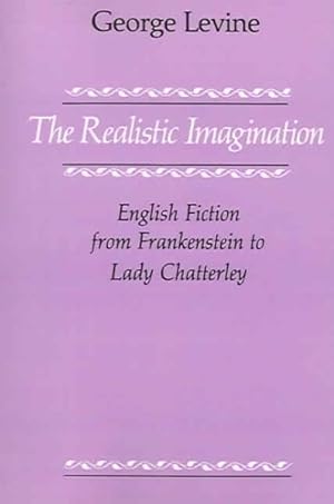 Imagen del vendedor de Realistic Imagination : English Fiction From Frankenstein To Lady Chatterley a la venta por GreatBookPrices