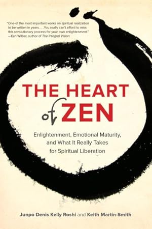 Seller image for Heart of Zen : Enlightenment, Emotional Maturity, and What It Really Takes for Spiritual Liberation for sale by GreatBookPrices