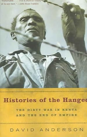 Seller image for Histories of the Hanged : The Dirty War in Kenya And the End of Empire for sale by GreatBookPrices