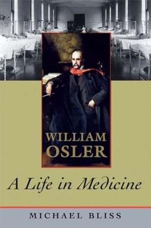 Immagine del venditore per William Osler : A Life in Medicine venduto da GreatBookPrices