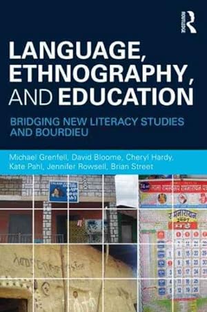 Seller image for Language, Ethnography, and Education : Bridging New Literacy Studies and Bourdieu for sale by GreatBookPrices