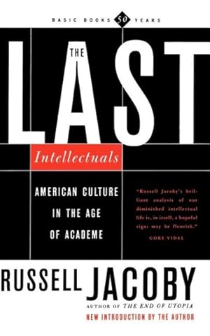 Imagen del vendedor de Last Intellectuals : American Culture in the Age of Academe a la venta por GreatBookPrices