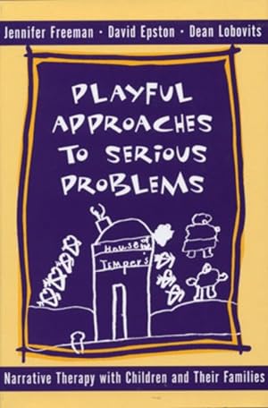 Immagine del venditore per Playful Approaches to Serious Problems : Narrative Therapy With Children and Their Families venduto da GreatBookPrices