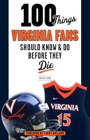 Seller image for 100 Things Virginia Fans Should Know & Do Before They Die for sale by GreatBookPrices