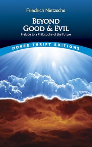 Bild des Verkufers fr Beyond Good and Evil : Prelude to a Philosophy of the Future zum Verkauf von GreatBookPrices