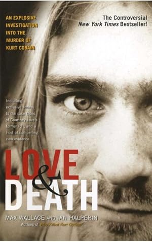 Seller image for Love & Death : The Murder Of Kurt Cobain for sale by GreatBookPrices