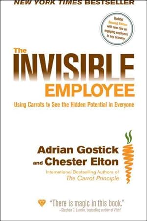 Bild des Verkufers fr Invisible Employee : Using Carrots to See the Hidden Potential in Everyone zum Verkauf von GreatBookPrices