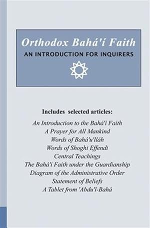 Immagine del venditore per Orthodox Baha'i Faith : An Introduction for Inquirers venduto da GreatBookPrices