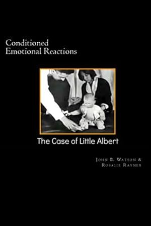 Image du vendeur pour Conditioned Emotional Reactions : The Case of Little Albert mis en vente par GreatBookPrices