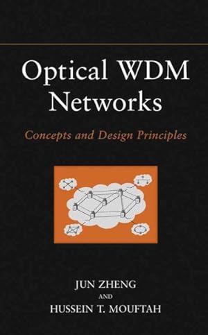 Bild des Verkufers fr Optical WDM Networks : Concepts and Design Principles zum Verkauf von GreatBookPrices