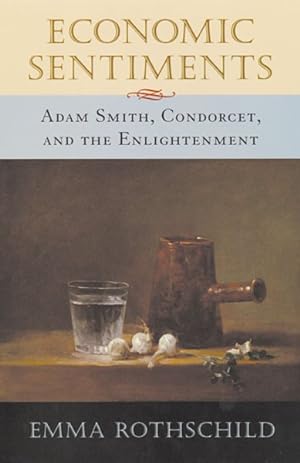 Immagine del venditore per Economic Sentiments : Adam Smith, Condorcet, and the Enlightenment venduto da GreatBookPrices