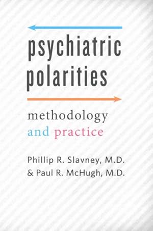 Bild des Verkufers fr Psychiatric Polarities : Methodology & Practice zum Verkauf von GreatBookPrices