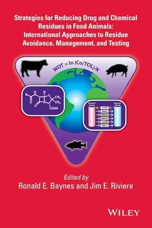 Bild des Verkufers fr Strategies for Reducing Drug and Chemical Residues in Food Animals : International Approaches to Residue Avoidance, Management, and Testing zum Verkauf von GreatBookPrices