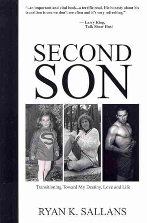 Seller image for Second Son : Transitioning Toward My Destiny, Love and Life for sale by GreatBookPrices