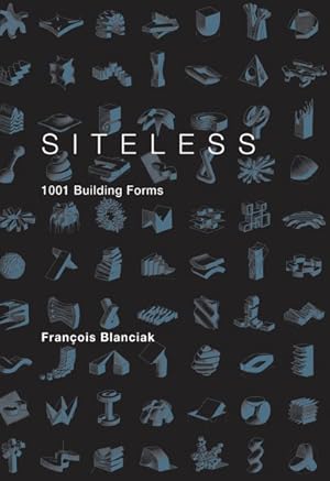 Image du vendeur pour Siteless : 1001 Building Forms mis en vente par GreatBookPrices