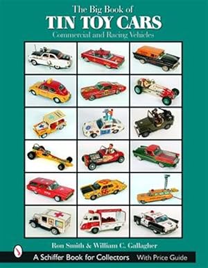 Bild des Verkufers fr Big Book of Tin Toy Cars : Commercial And Racing Vehicles zum Verkauf von GreatBookPrices