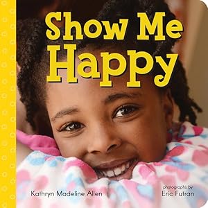 Seller image for Show Me Happy for sale by GreatBookPrices