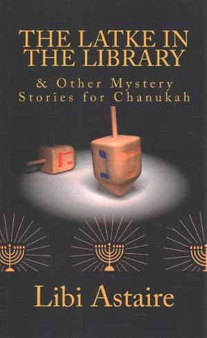 Seller image for Latke in the Library & Other Mystery Stories for Chanukah for sale by GreatBookPrices