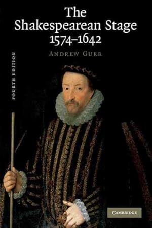 Image du vendeur pour Shakespearean Stage, 1574-1642 mis en vente par GreatBookPrices