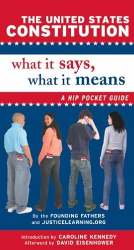 Imagen del vendedor de United States Constitution: What It Says, What It Means : A Hip Pocket Guide a la venta por GreatBookPrices