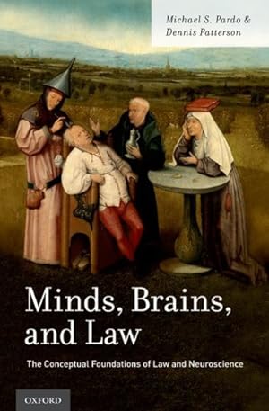 Immagine del venditore per Minds, Brains, and Law : The Conceptual Foundations of Law and Neuroscience venduto da GreatBookPrices